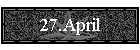 27.April