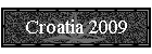 Croatia 2009