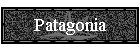 Patagonia