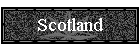 Scotland