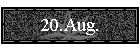 20.Aug.